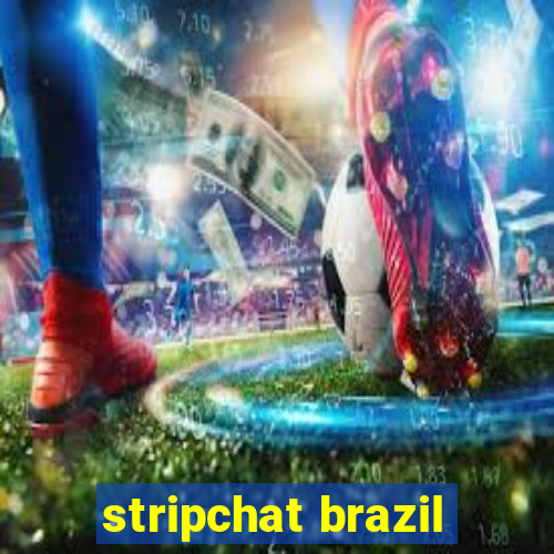 stripchat brazil